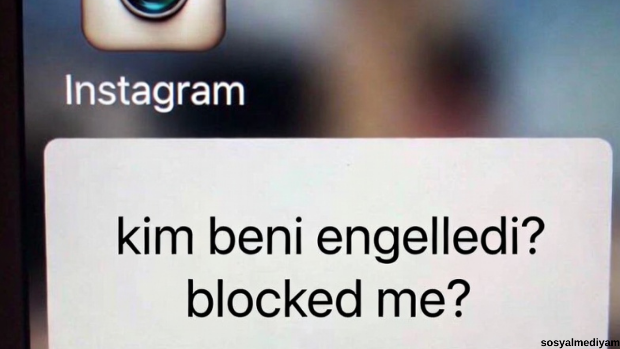 Instagram Kim Beni Engelledi? Engelleyenleri Görme Yöntemleri