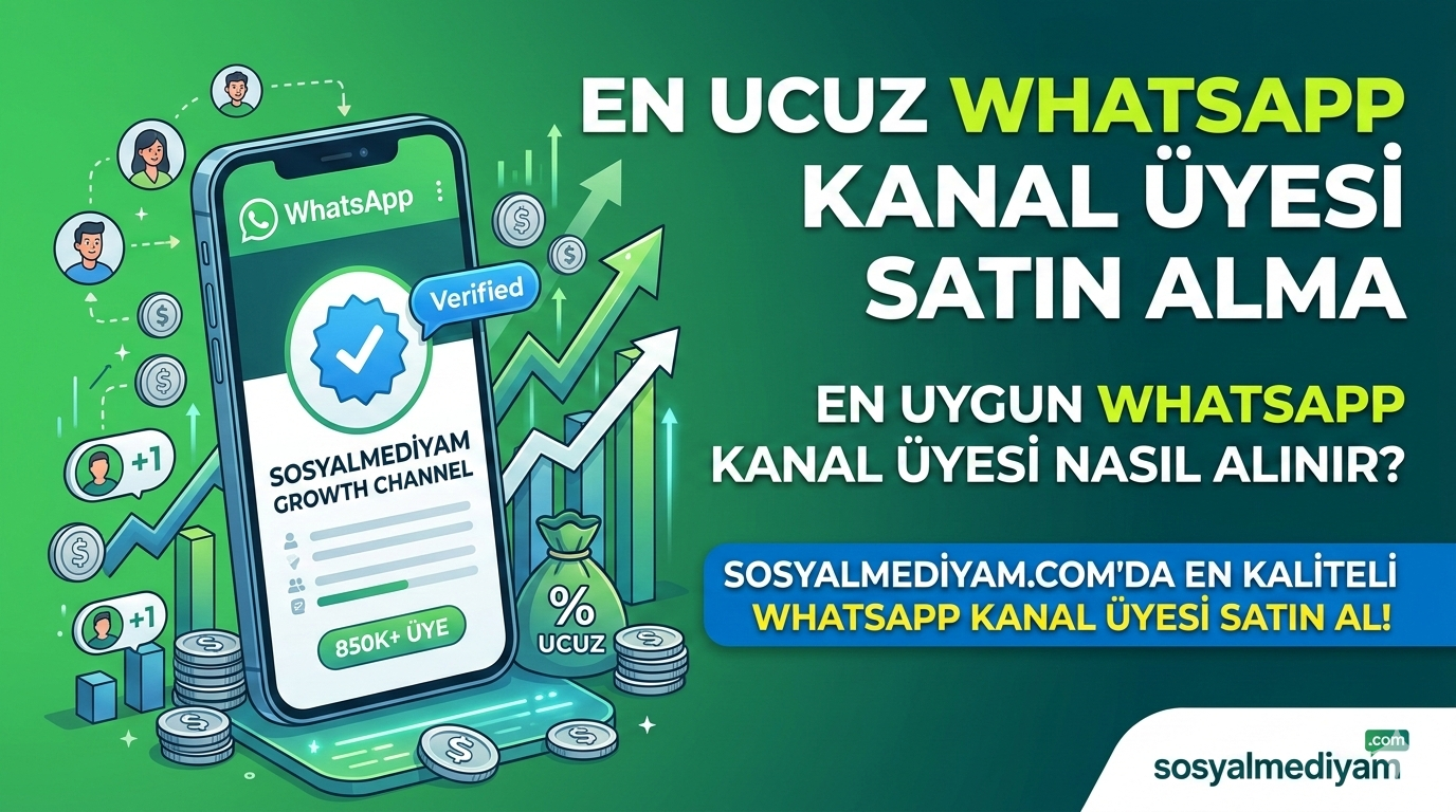 En Ucuz WhatsApp Kanal Üyesi Satın Alma - SosyalMediyam
