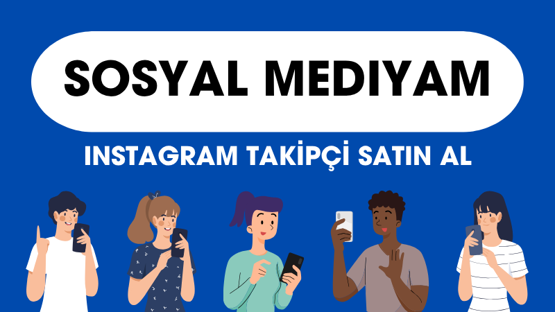 Instagram Ucuz Takipçi Satın Al: Sosyal Mediyam ile Güvenli ve Hızlı Büyüme