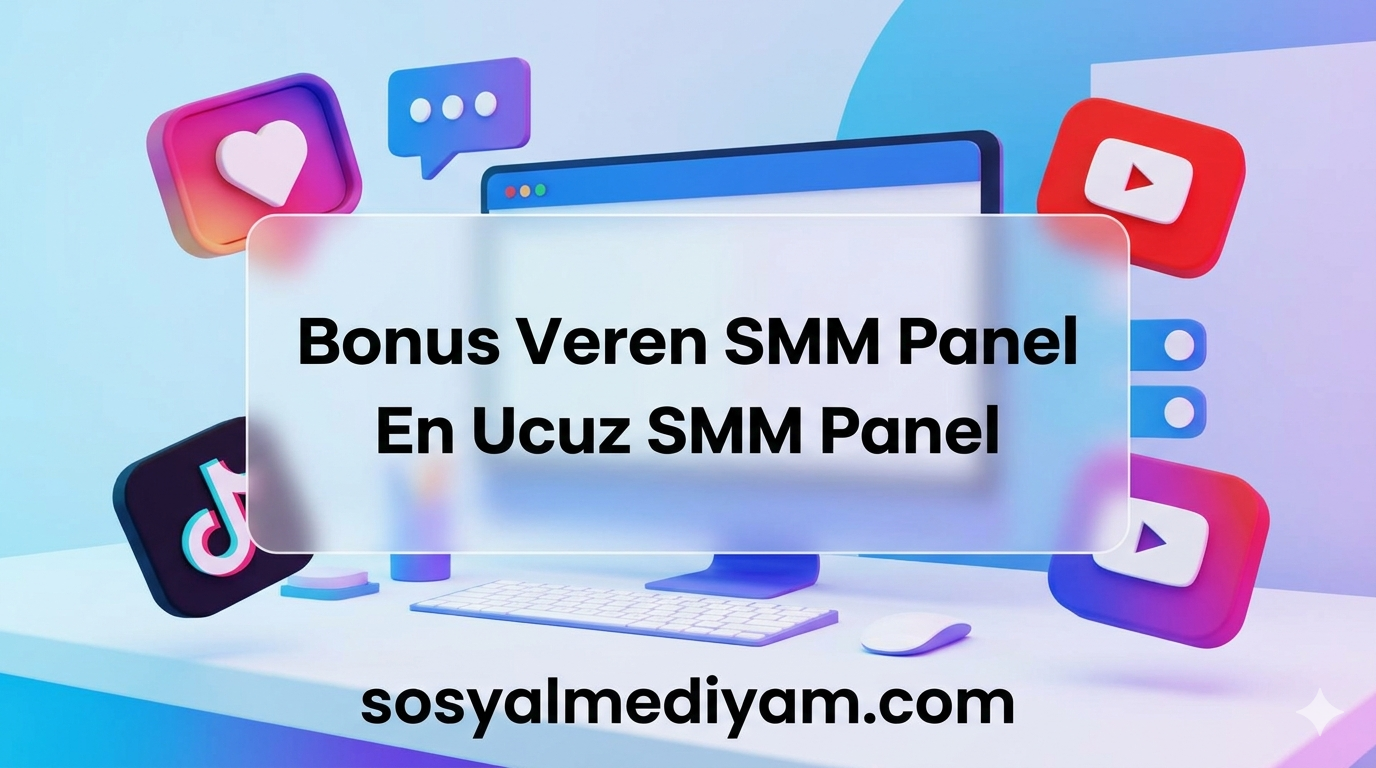 En Ucuz ve Bonus Veren SMM Panel | SosyalMediyam