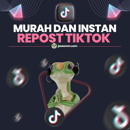 Reposts TikTok Murah dan Instan