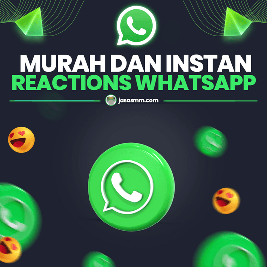 Reactions Whatsapp Murah dan Instan
