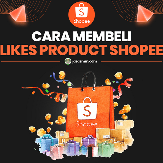 Cara Membeli Likes Product Shopee