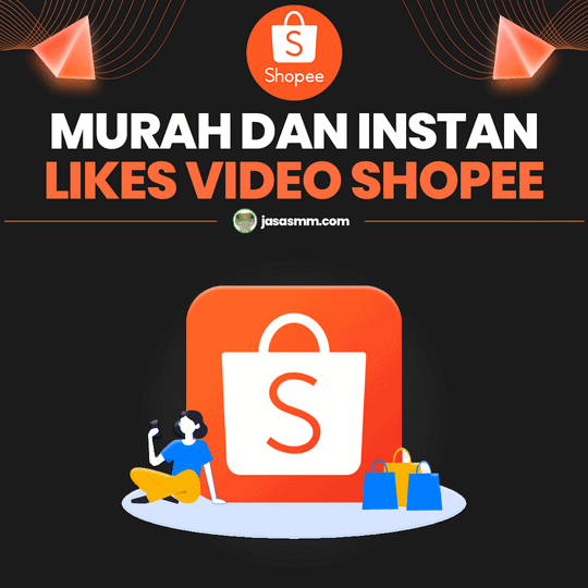 Likes Video Shopee Murah dan Instan