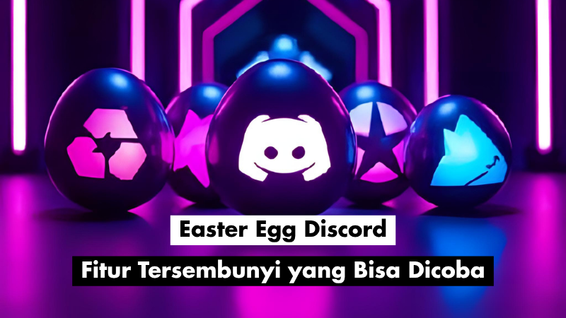 Easter Egg Discord: Fitur Tersembunyi yang Bisa Dicoba 