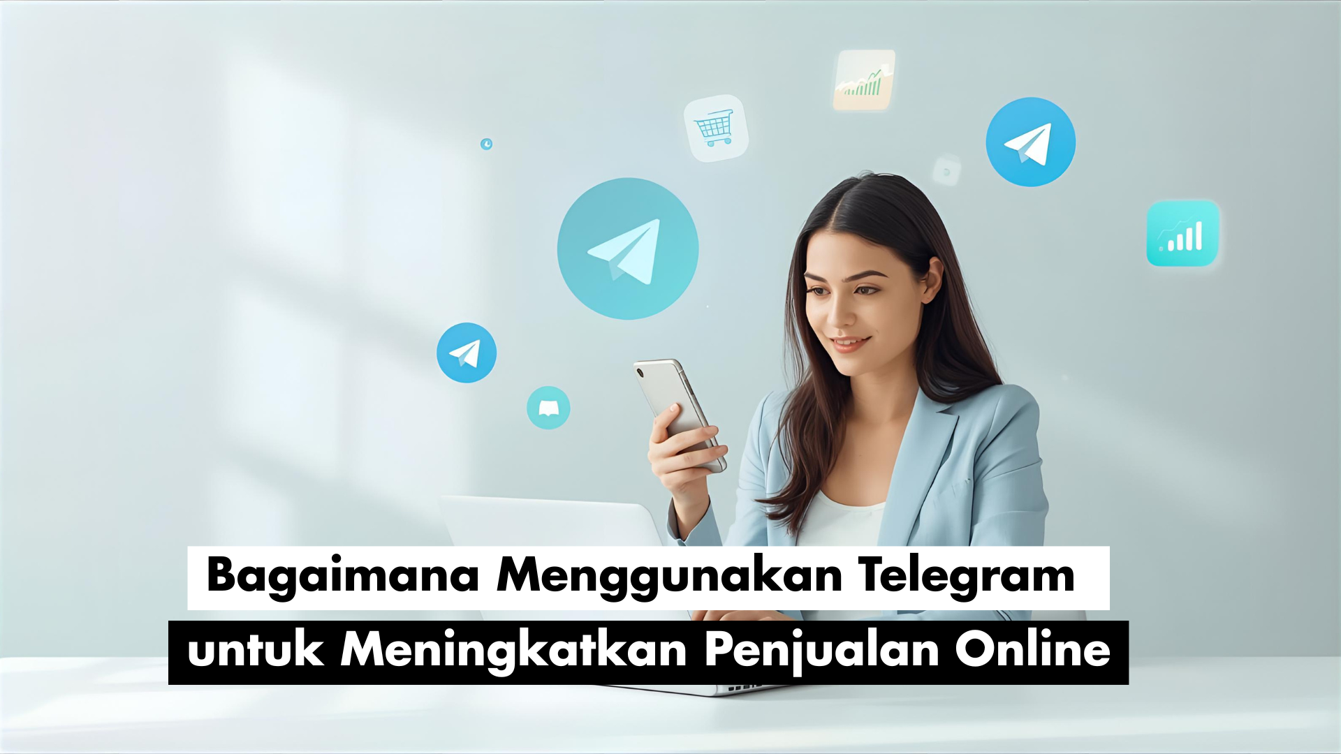 Bagaimana Menggunakan Telegram untuk Meningkatkan Penjualan Online