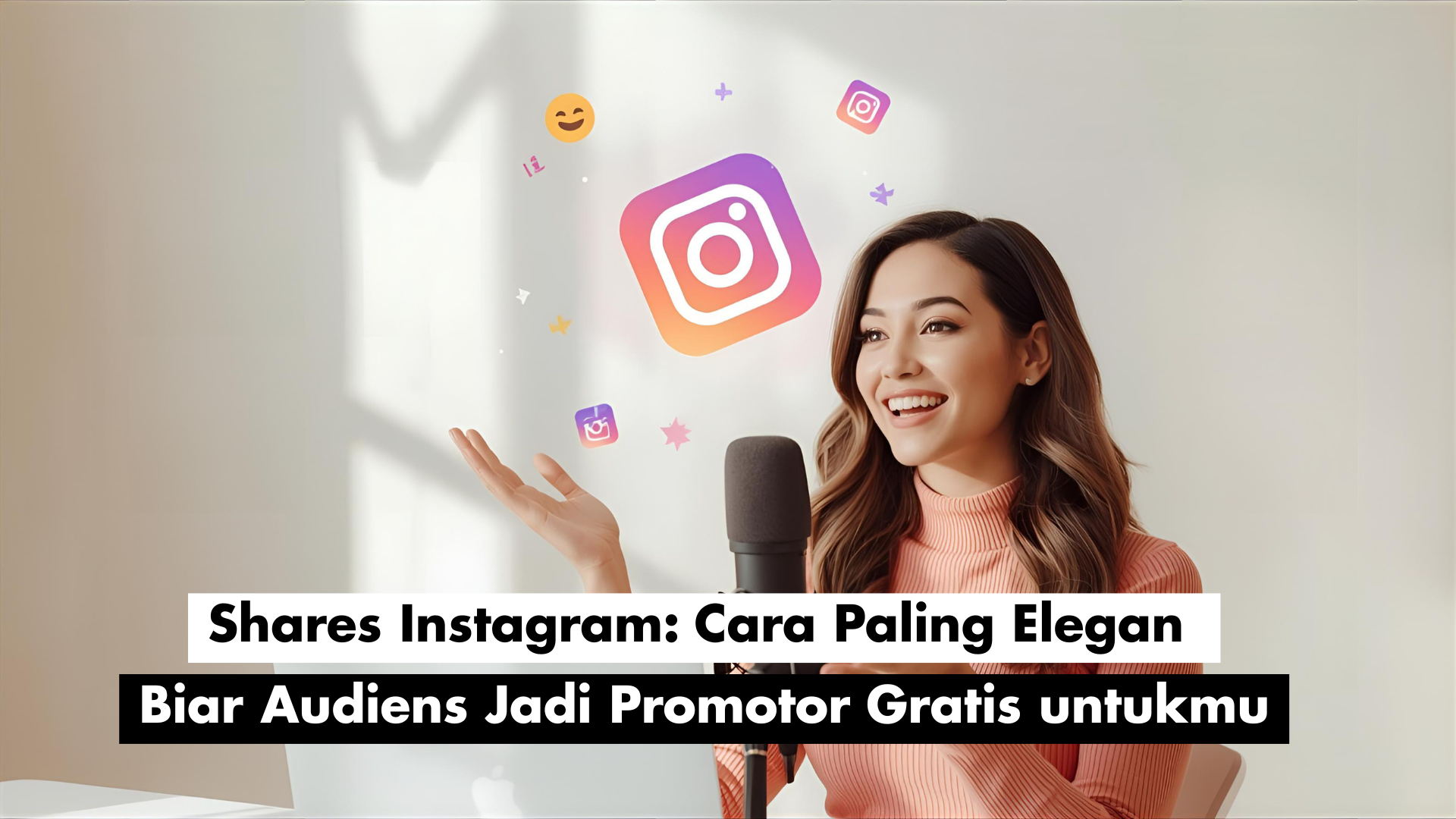 Shares Instagram: Cara Paling Elegan Biar Audiens Jadi Promotor Gratis untuk Kontenmu