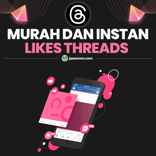 Likes Threads Murah dan Instan
