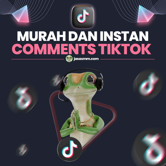 Comments TikTok Murah dan Instan