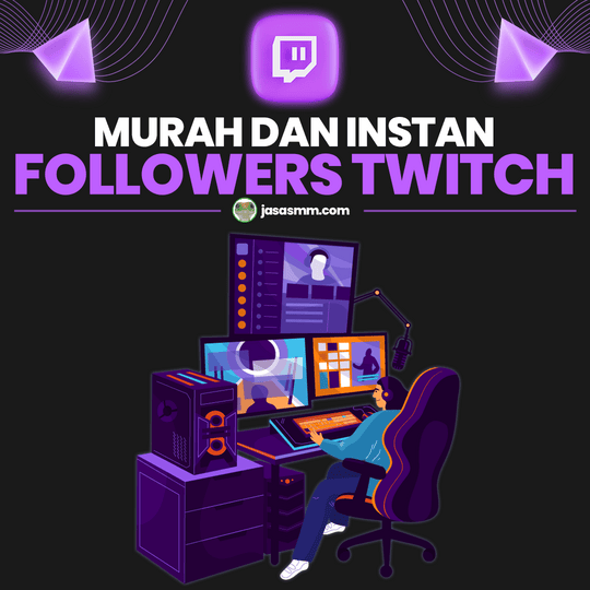 Followers Twitch Murah dan Instan