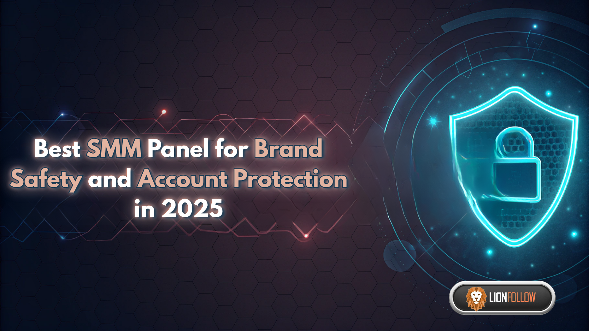 Best SMM Panel for Brand Safety and Account Protection in 2025