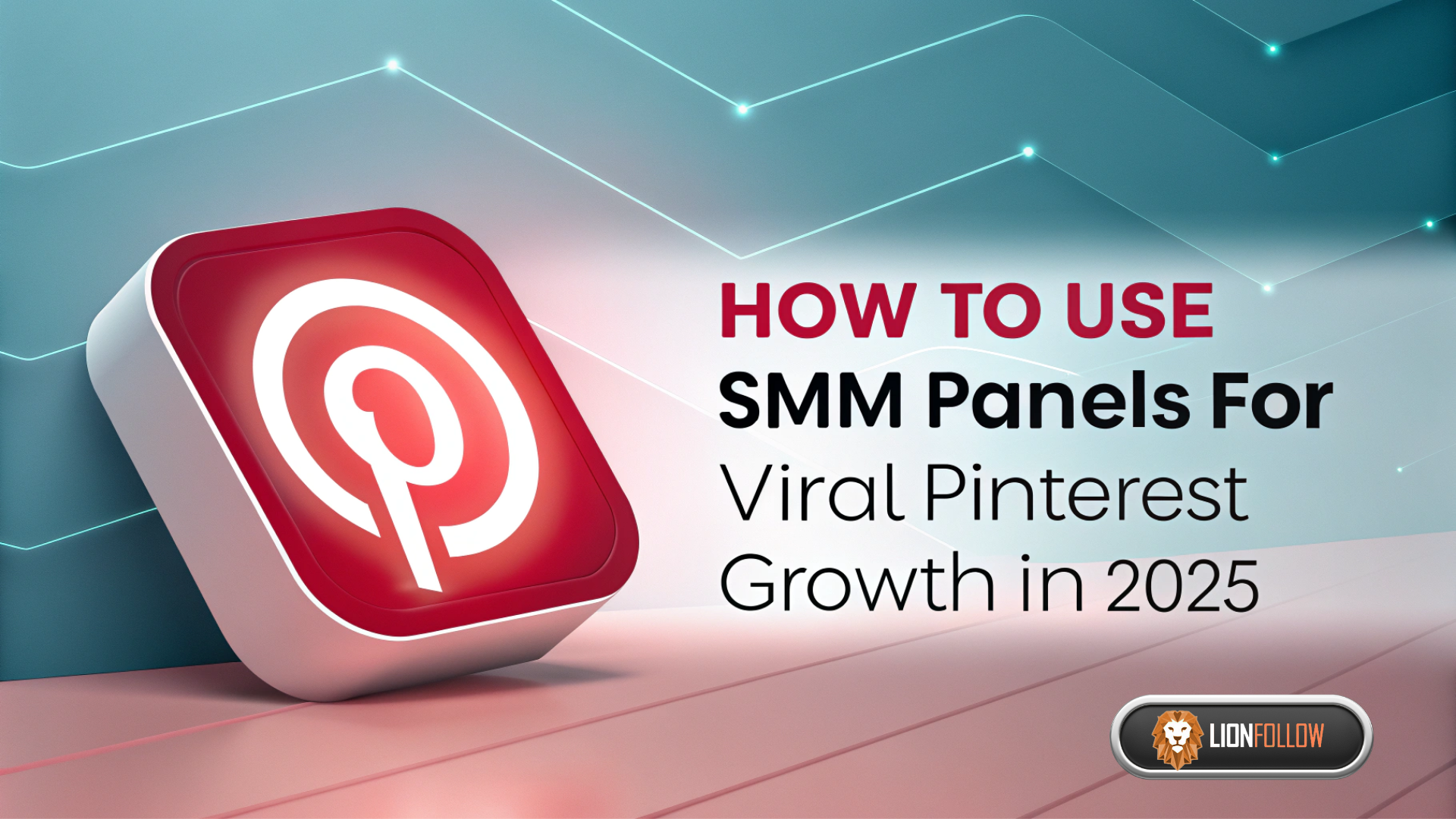 How to Use SMM Panels for Viral Pinterest Growth in 2025