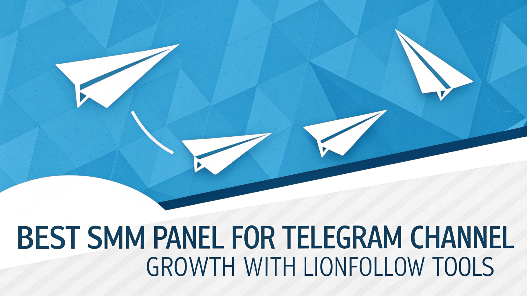 Best SMM Panel for Telegram Channel Growth with Lionfollow Tools