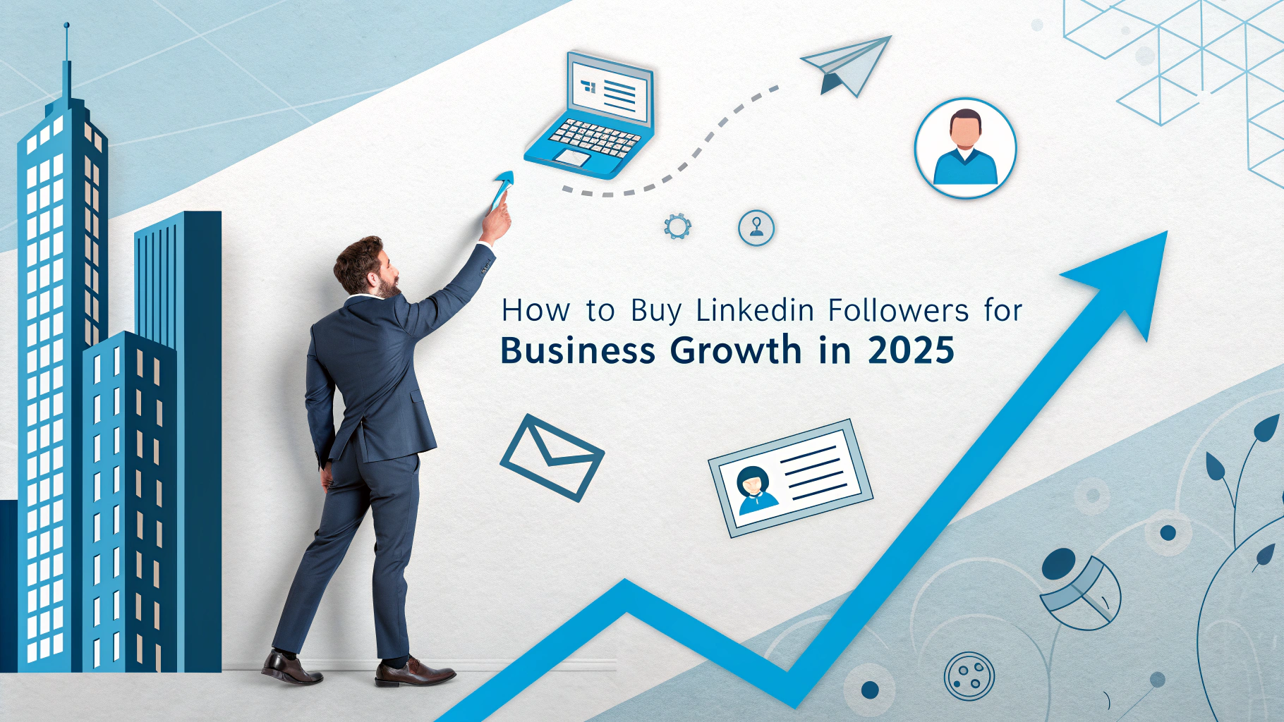 How to Buy LinkedIn Followers for Business Growth in 2025