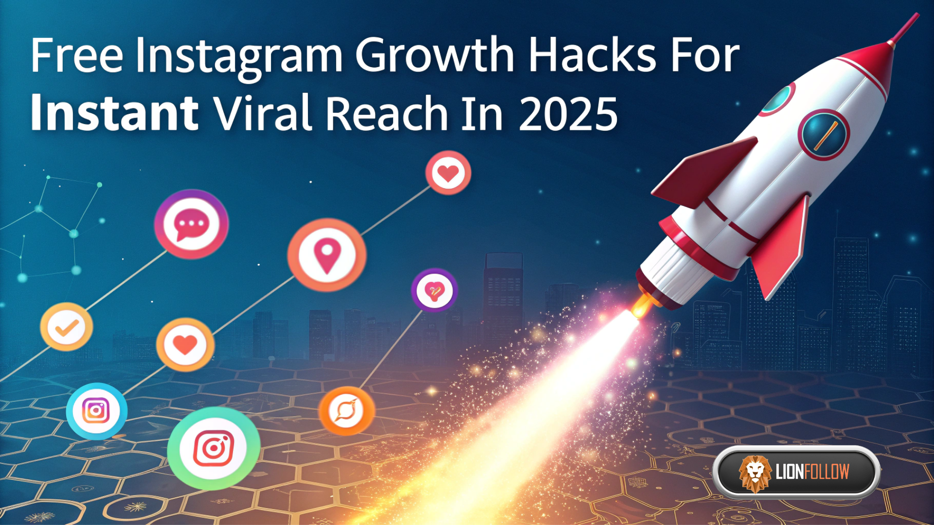 Free Instagram Growth Hacks for Instant Viral Reach in 2025
