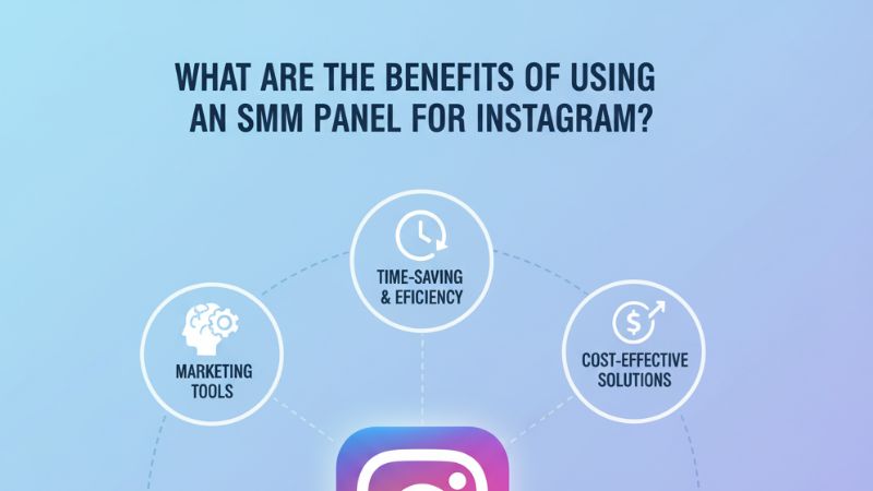 What are the benefits of using a SMM panel for Instagram?