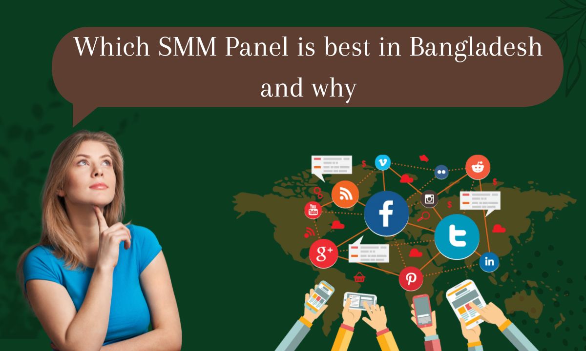 Which SMM Panel is best in Bangladesh and why