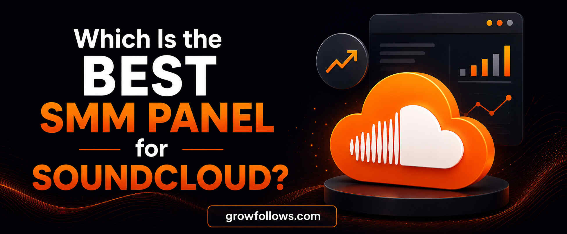 Which Is the Best SMM Panel for SoundCloud?
