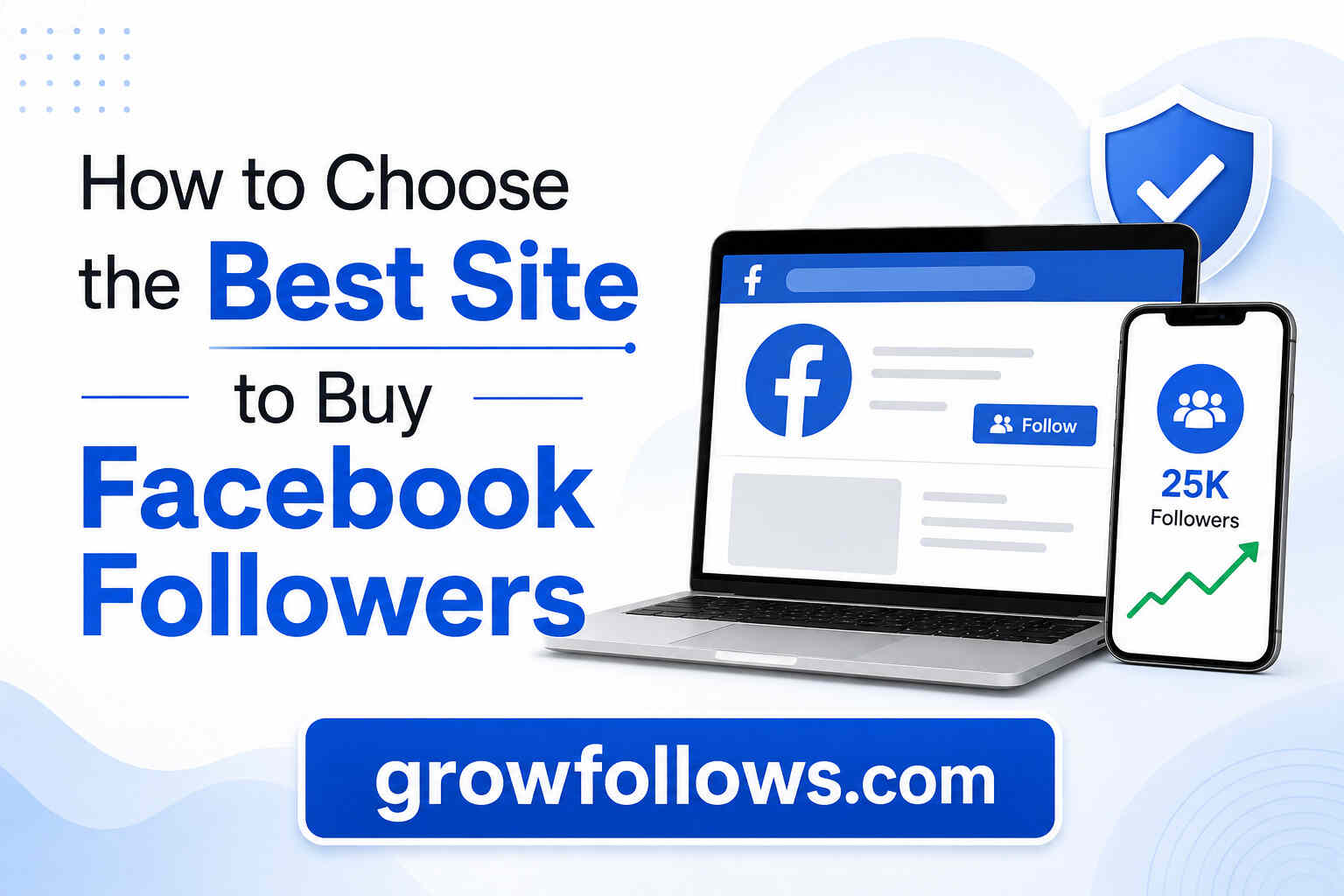 How to Choose the Best Site to Buy Facebook Followers