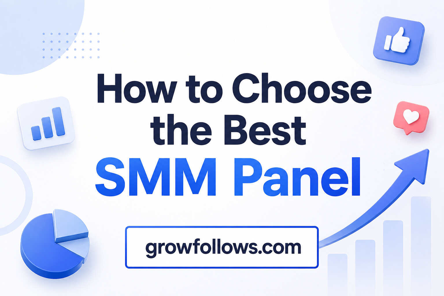 How to Choose the Best SMM Panel