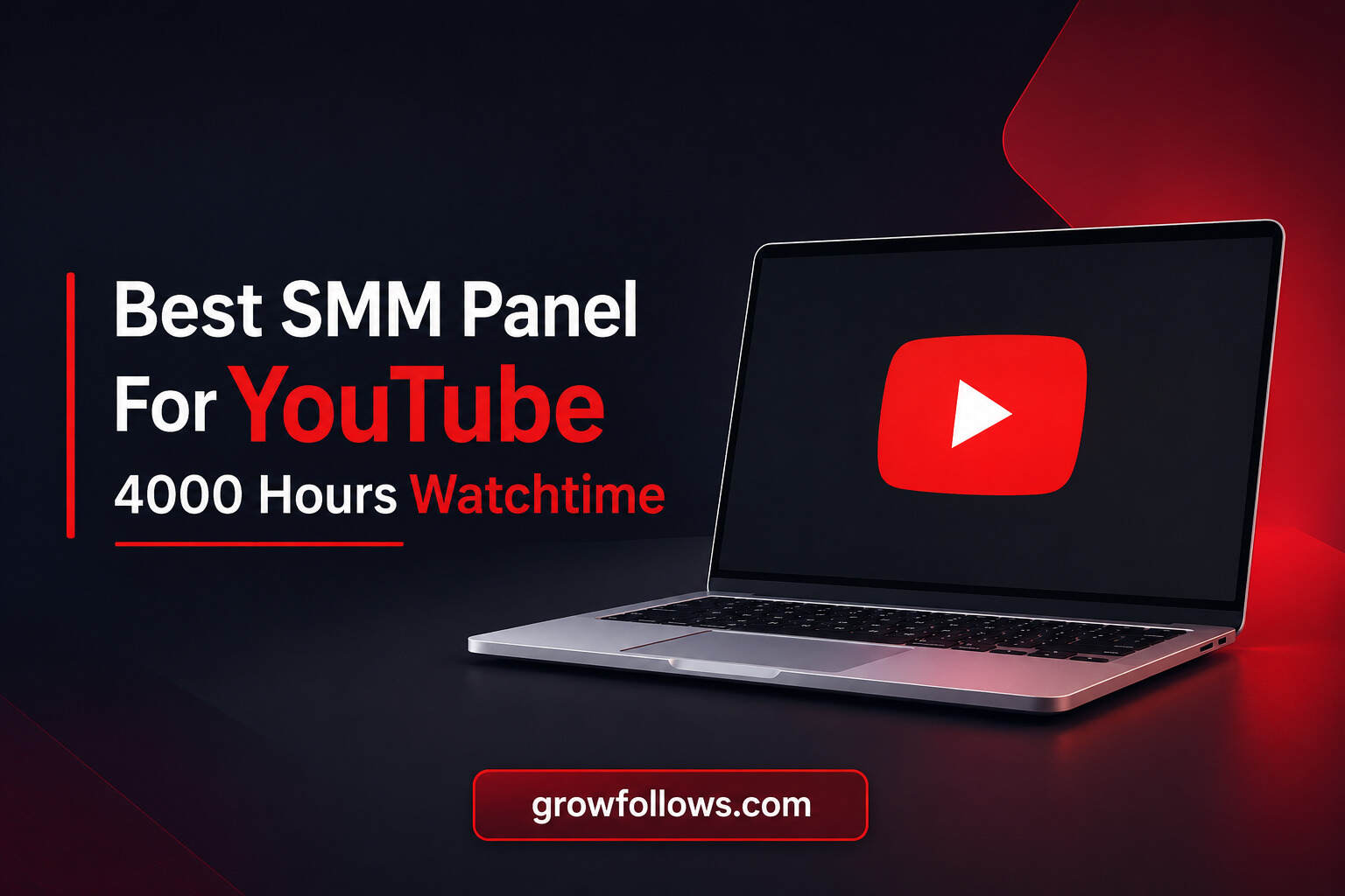 5 Best SMM Panel for YouTube 4000 Hours Watchtime to Try