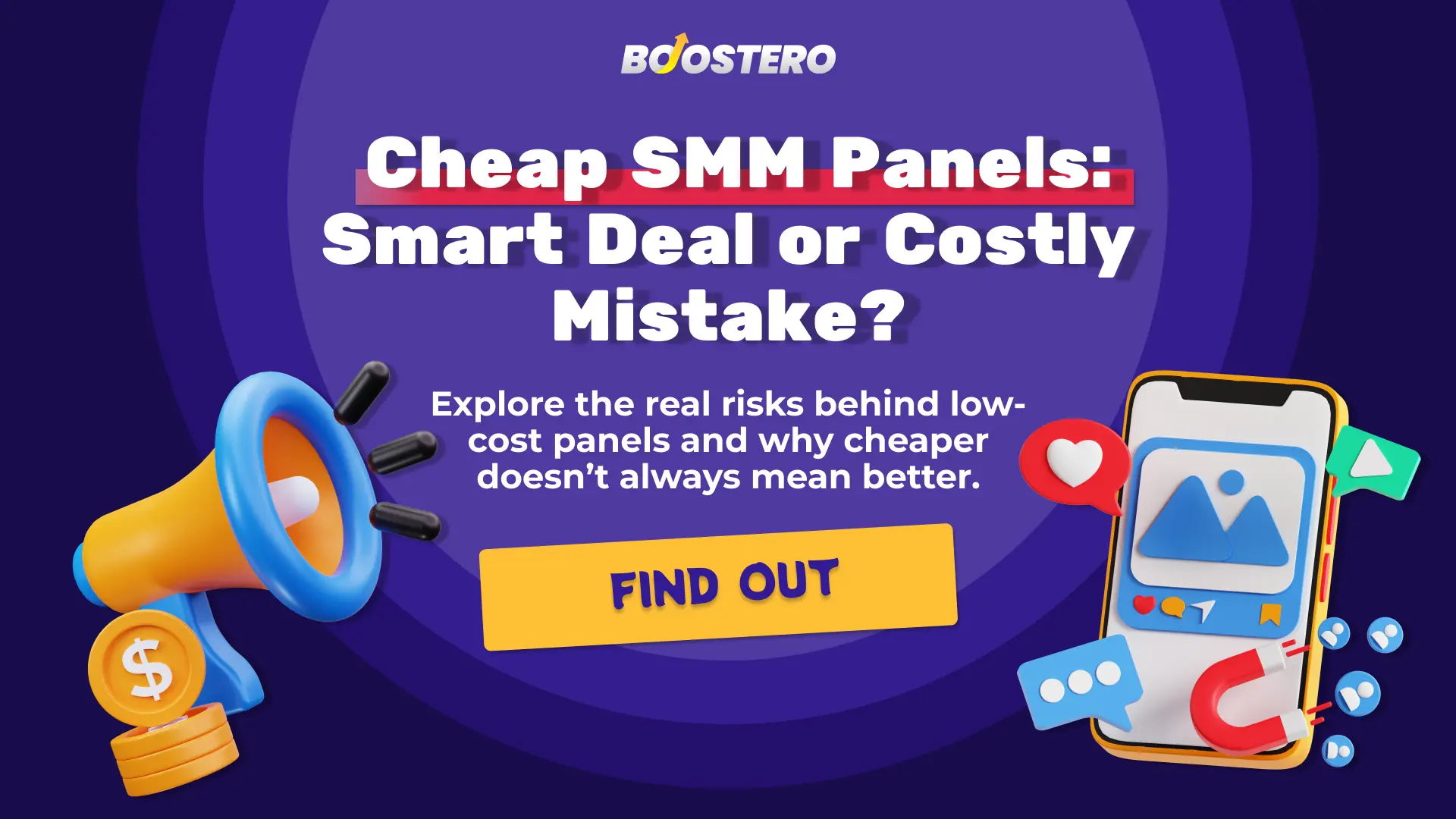 Boostero graphic promoting a blog about cheap SMM panels, featuring the headline “Cheap SMM Panels: Smart Deal or Costly Mistake?”, a yellow “Find Out” button, and 3D social media marketing icons including a megaphone, coins, phone, likes, comments, and engagement symbols on a purple background.