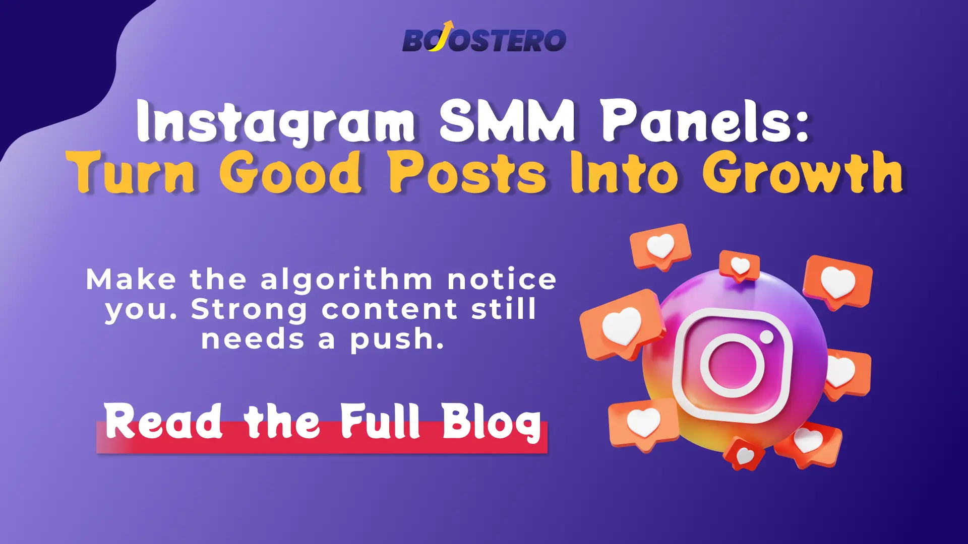 Boostero Instagram SMM panel blog graphic with Instagram logo, engagement icons, and text about turning good posts into growth