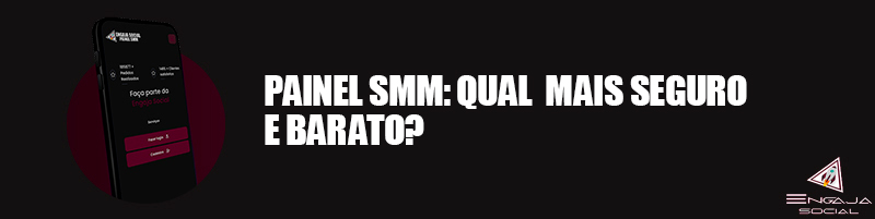 Painel SMM: Qual mais seguro e barato?