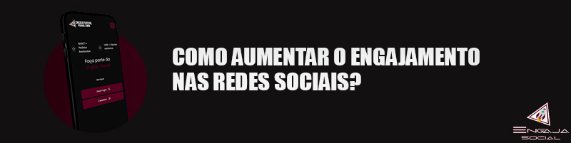 Como Aumentar o Engajamento nas redes sociais? Saiba o caminho para o sucesso.