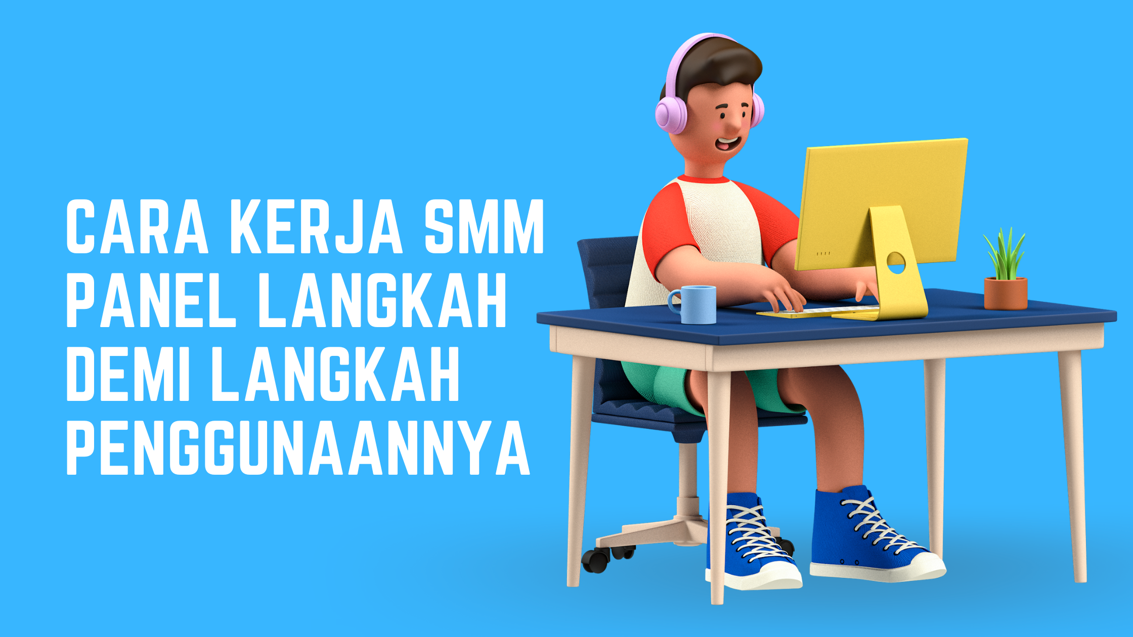 Cara Kerja SMM Panel Langkah Demi Langkah Penggunaannya