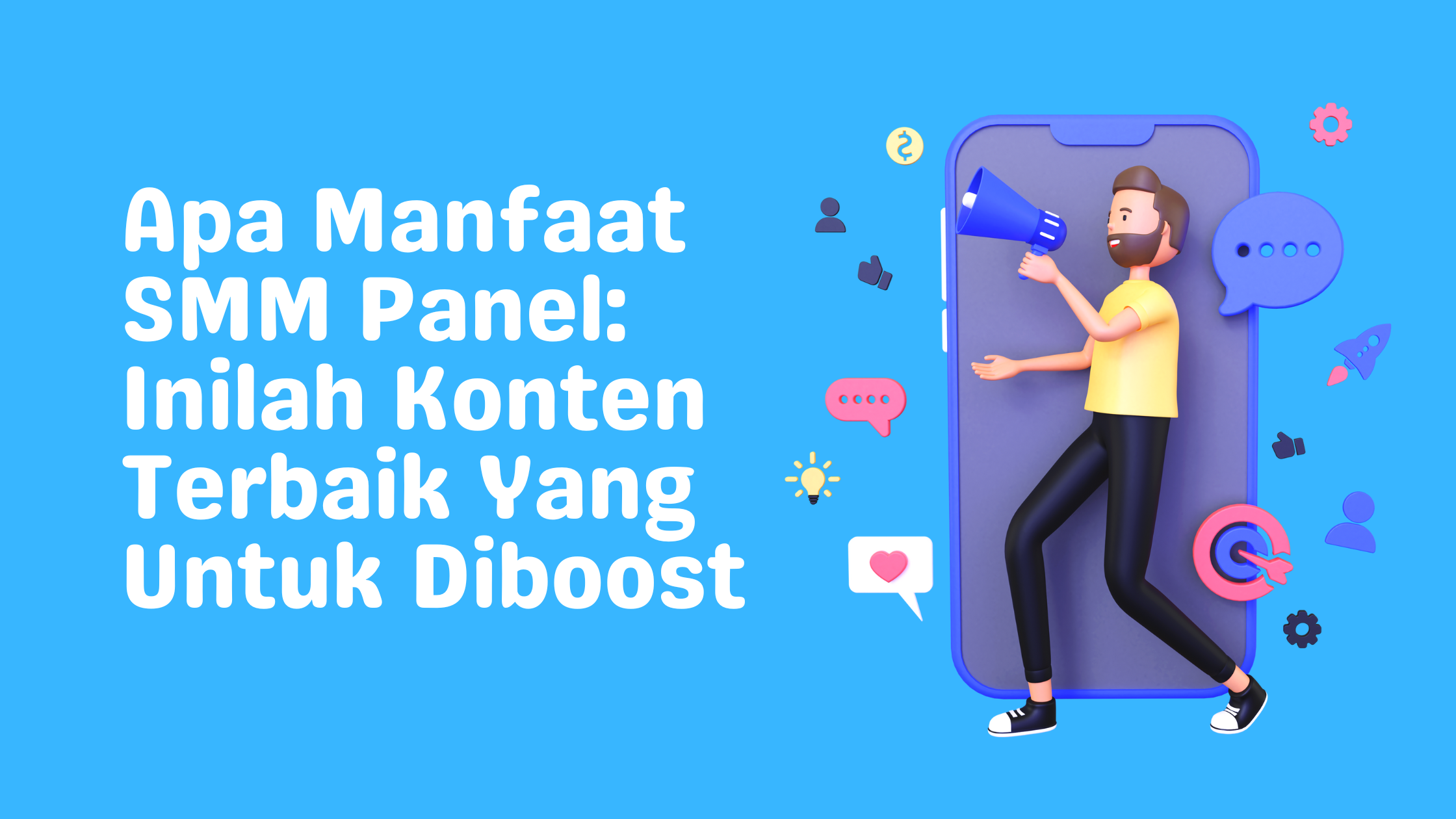 Apa Manfaat SMM Panel: Inilah Konten Terbaik Yang Untuk Diboost