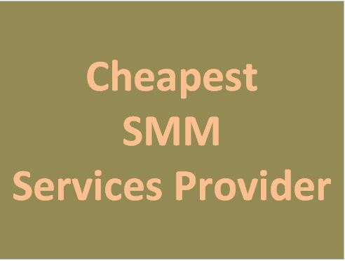 Cheapest SMM Services Provider