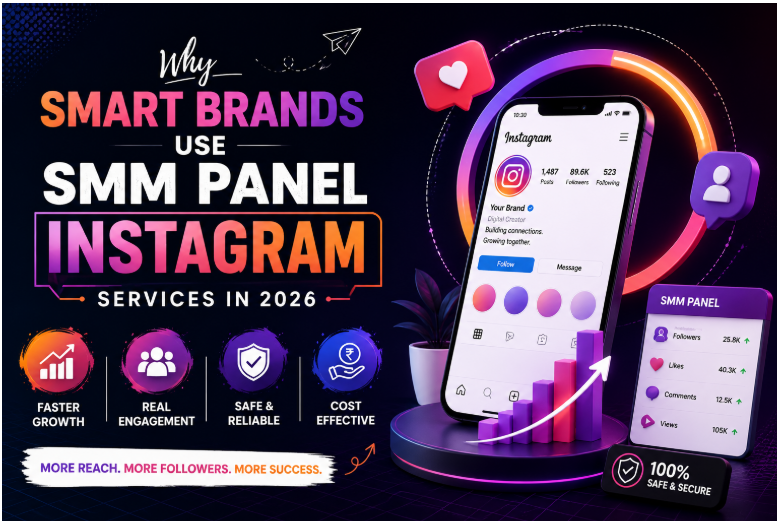 Why Smart Brands Use SMM Panel Instagram Services in 2026