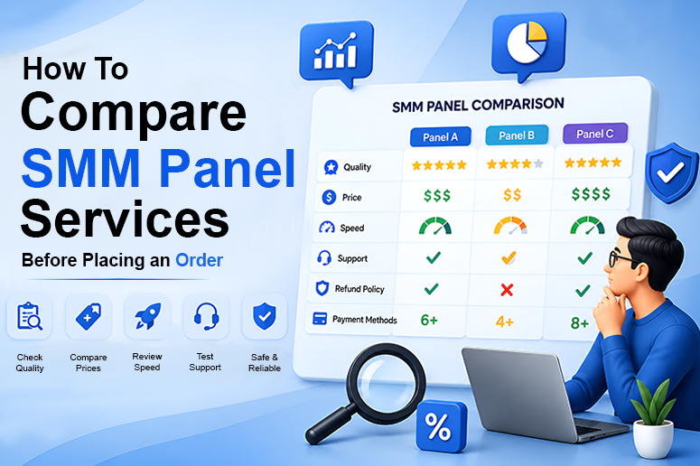 How to Compare SMM Panel Services Before Placing an Order