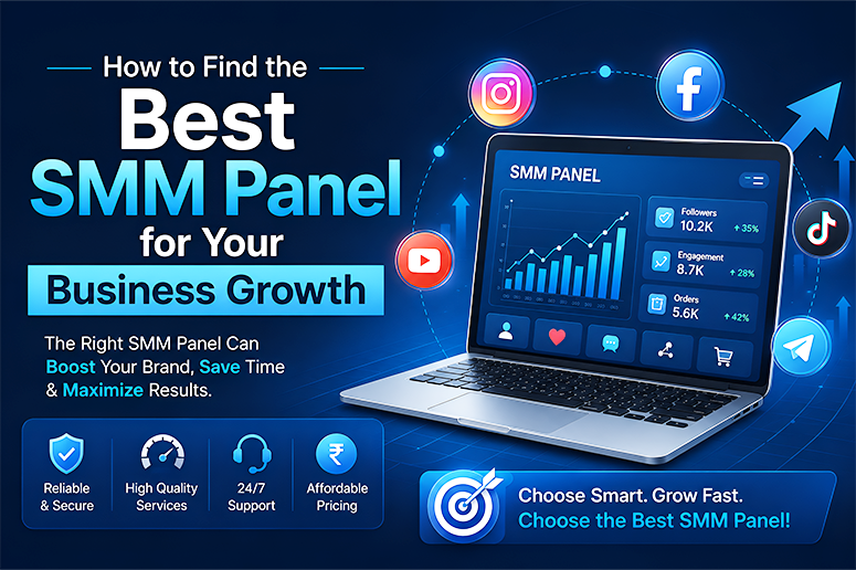 How to Find the Best SMM Panel for Your Business Growth