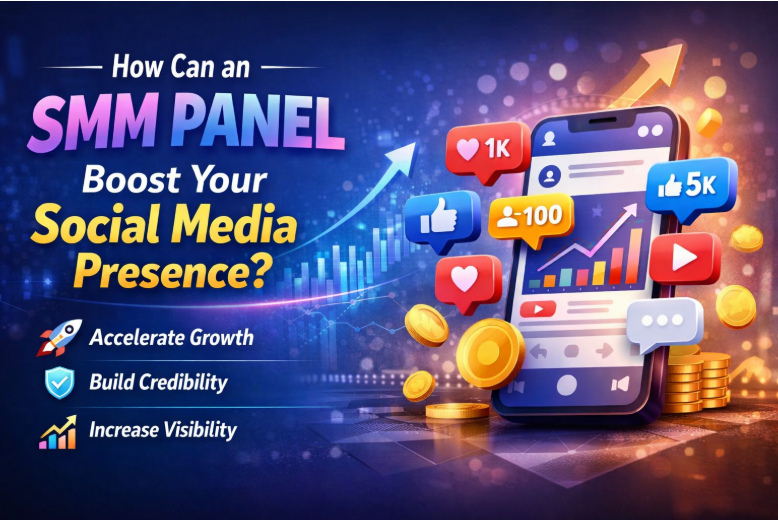 How Can an SMM Panel Boost Your Social Media Presence?