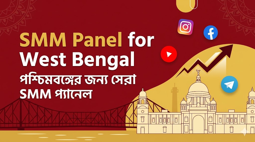 SMM Panel for West Bengal | Kolkata, Siliguri, Durgapur Instagram & YouTube Growth