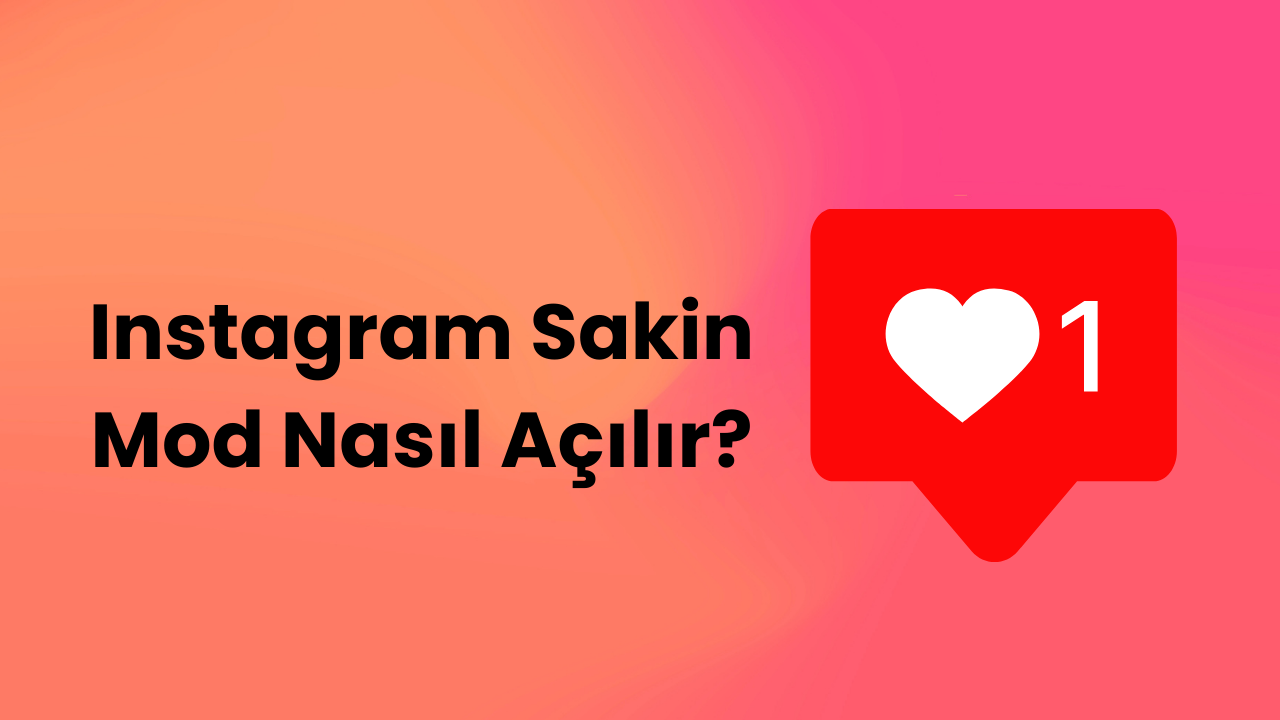 Instagram Sakin Mod Nasıl Açılır? Sakin Mod Nedir?
