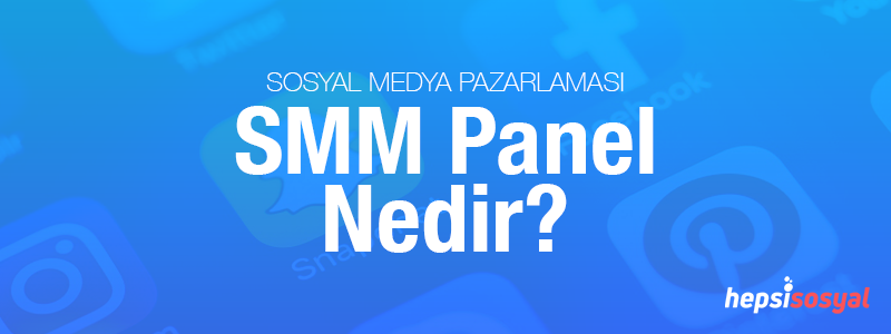 SMM Paneli Nedir ?