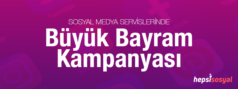 Büyük Bayram Kampanyası!