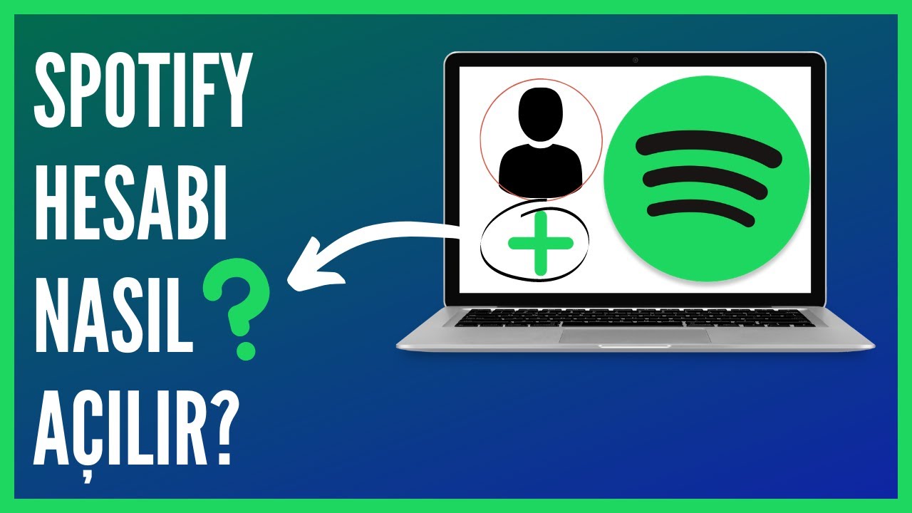 Spotify Hesabı Nasıl Açılır?