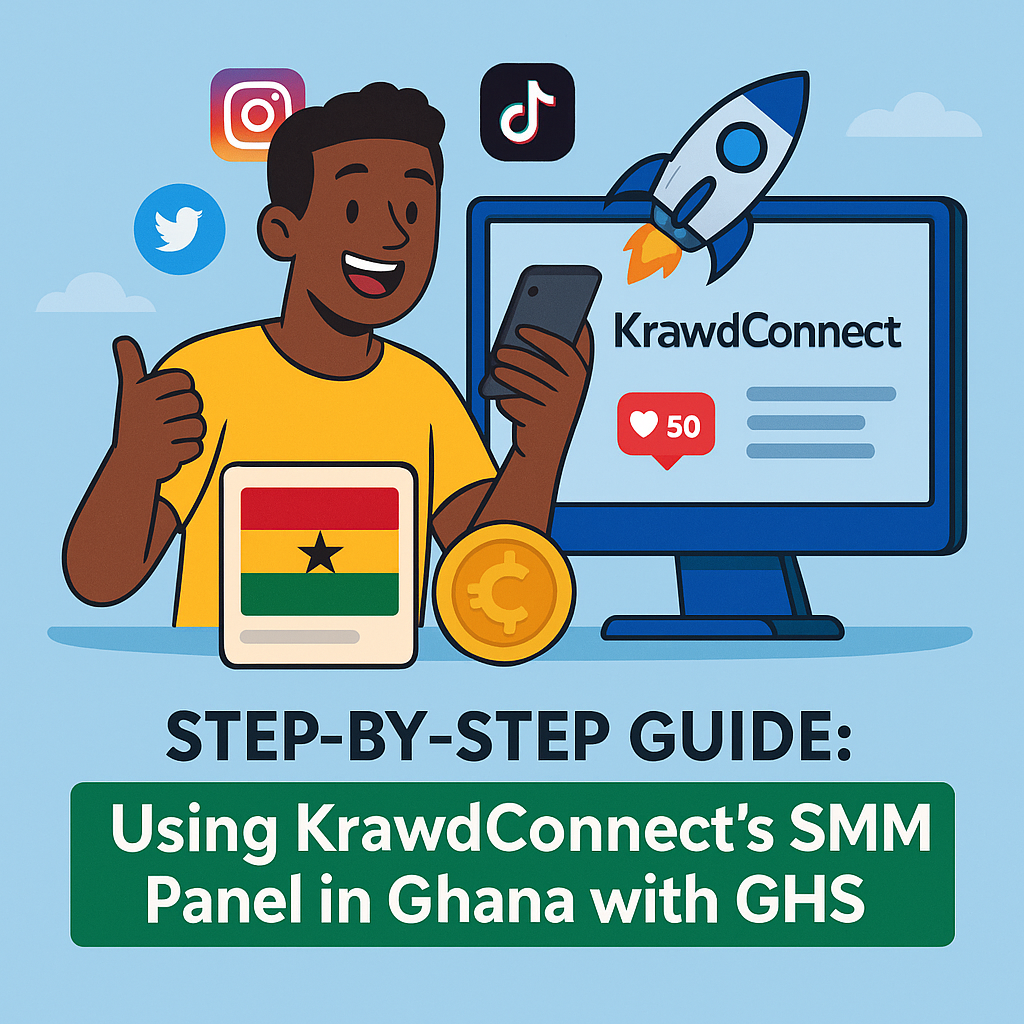 Step-by-Step Guide: Using KrawdConnect's SMM Panel in Ghana with GHS