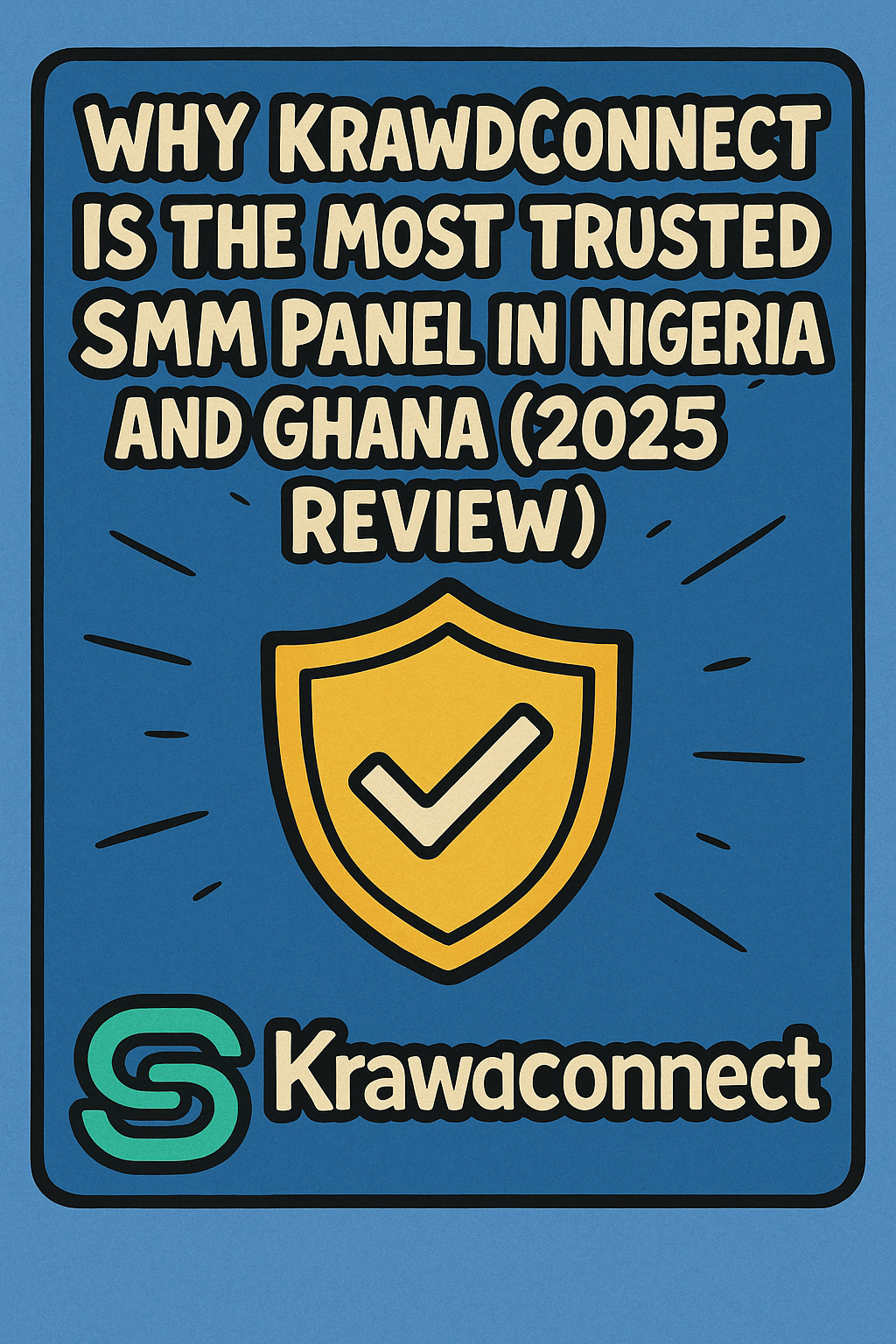Why KrawdConnect Is the Most Trusted SMM Panel in Nigeria and Ghana (2025 Review)