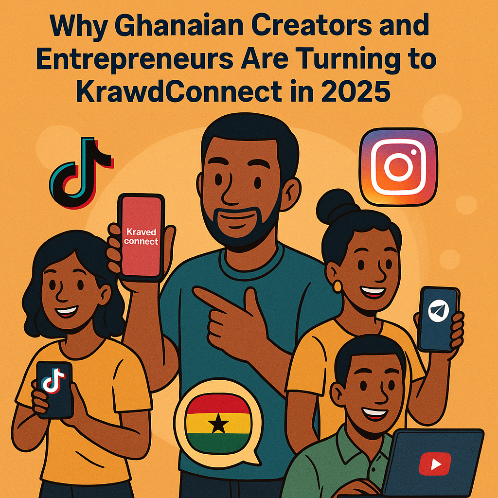 Why Ghanaian Creators and Entrepreneurs Are Turning to KrawdConnect in 2025