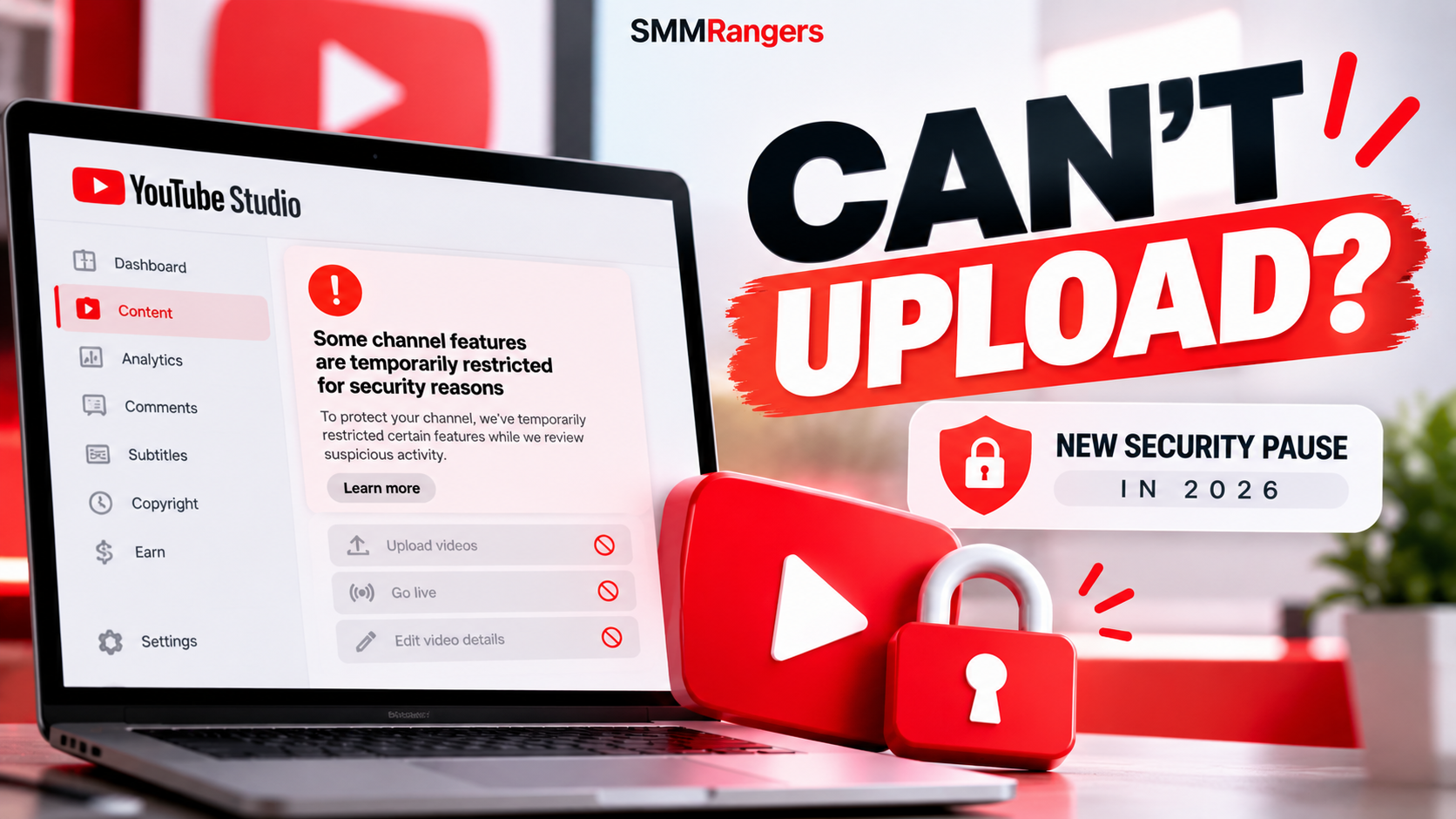 YouTube Won't Let Me Upload Videos? New Security Pause Explained (2026)
