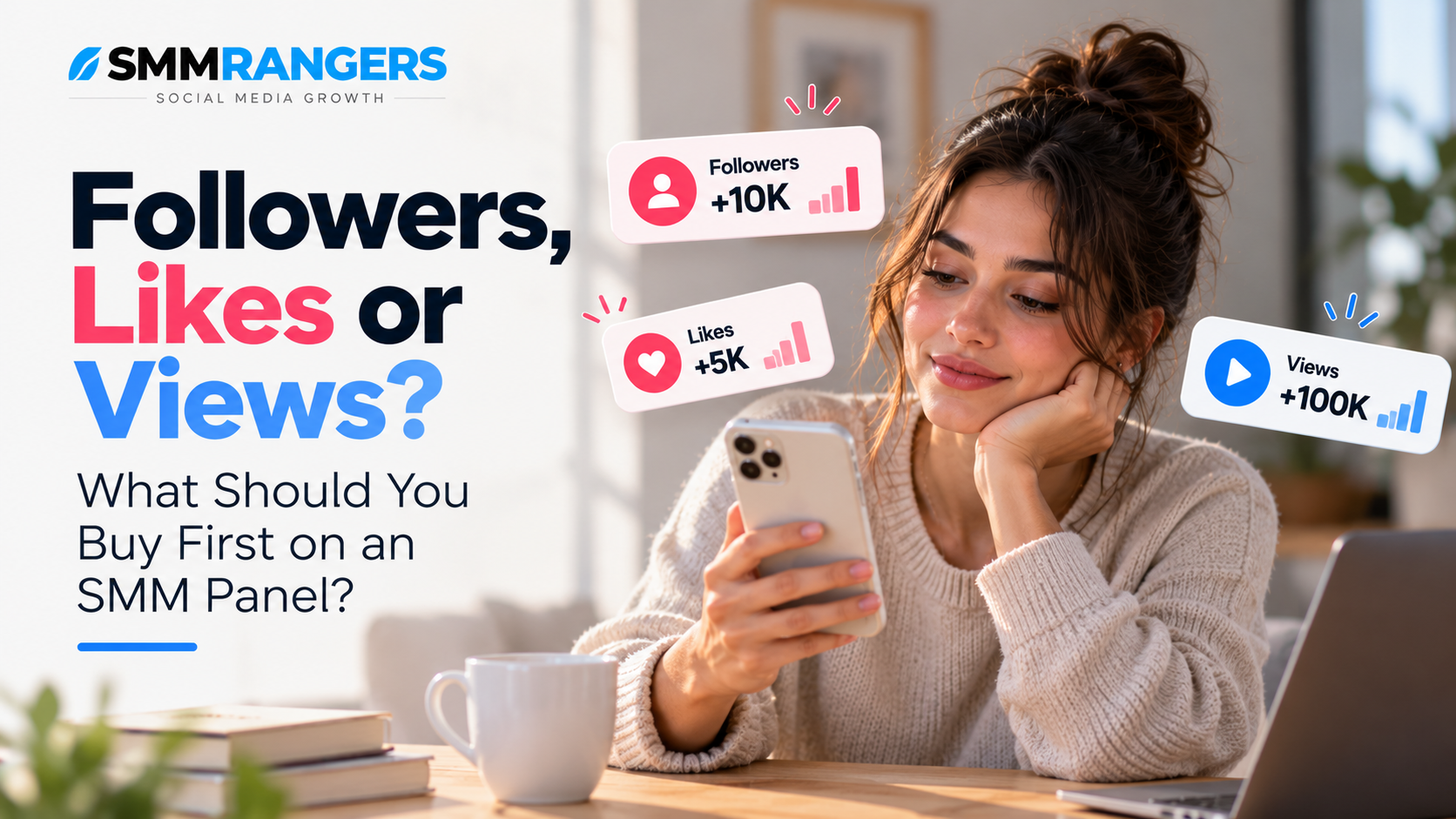 Followers vs Likes vs Views: What Should You Buy First on an SMM Panel?