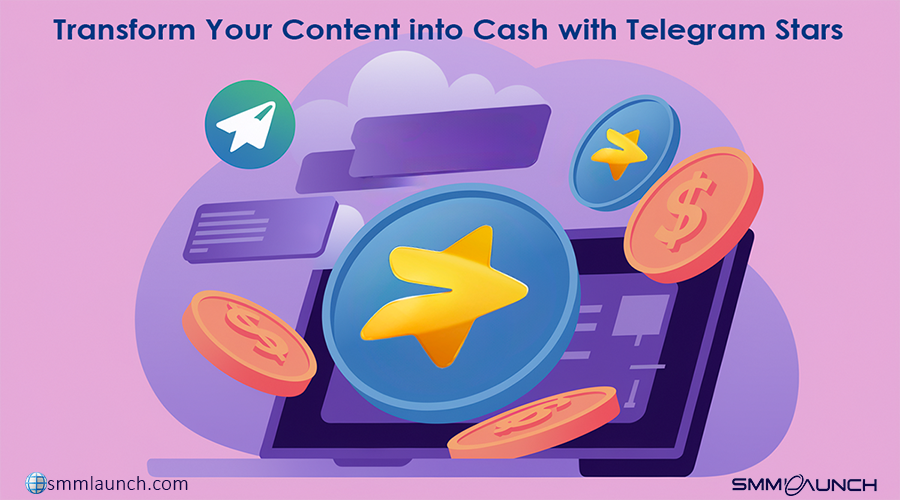 An illustration with a pink and purple background featuring a laptop screen at the center, surrounded by floating golden coins with dollar signs and blue circular icons with yellow star symbols, representing Telegram Stars. A green circular icon with the Telegram logo is positioned in the upper left. The text at the top reads 'Transform Your Content into Cash with Telegram Stars.' The bottom right features the 'smmlaunch' branding, emphasizing how creators can Earn Money with Telegram Stars.