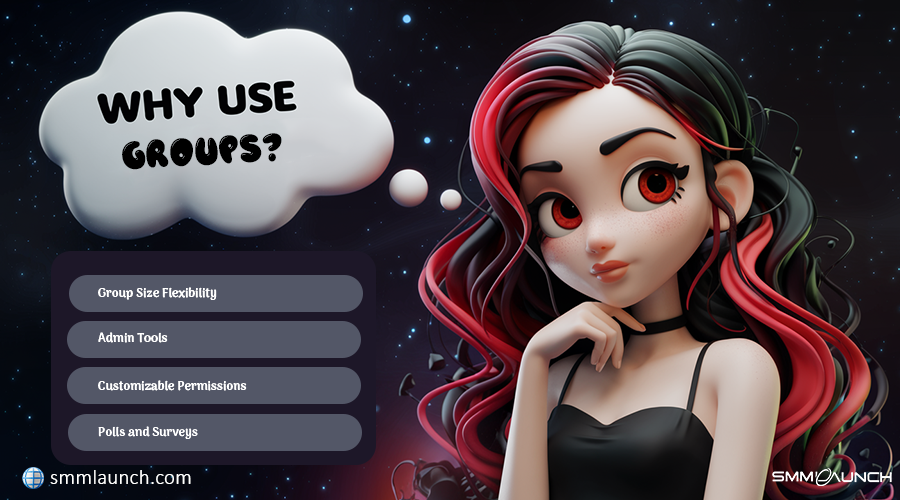 A stylized 3D illustration of a thoughtful cartoon girl with red and black hair, set against a starry cosmic background. A speech bubble near her head reads, 'Why Use Groups?' Below the bubble, four key features are listed: Group Size Flexibility, Admin Tools, Customizable Permissions, and Polls and Surveys. The SMMLaunch logo is visible in the bottom corner.