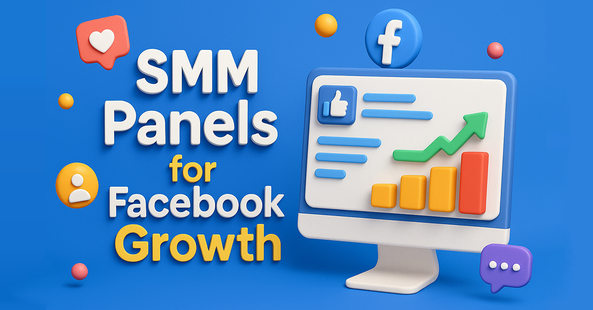 Achieve Facebook Growth Using SMM Panels: Without Paid Ads