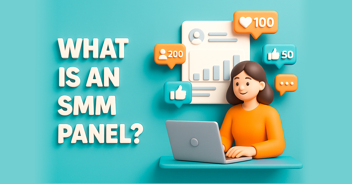 What Is an SMM Panel? Beginner’s Guide for 2025